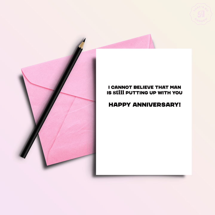 That’s So Andrew Cards Man Still Putting Up With You Funny Anniversary Card