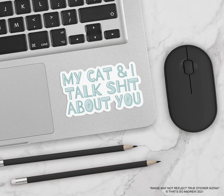 That’s So Andrew Cards My Cat and I Talk Shit About You Sticker
