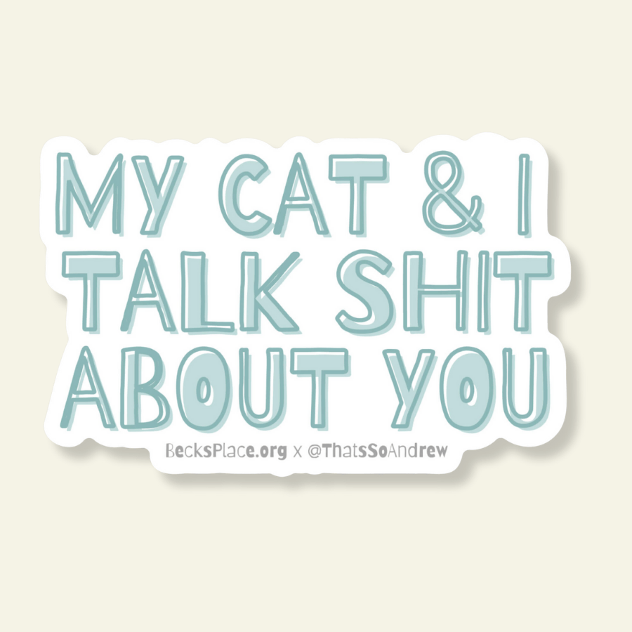 That’s So Andrew Cards My Cat and I Talk Shit About You Sticker