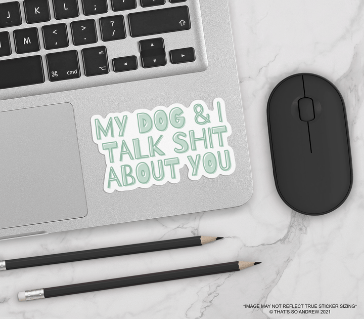 That’s So Andrew Cards My Dog and I Talk Shit About You Sticker