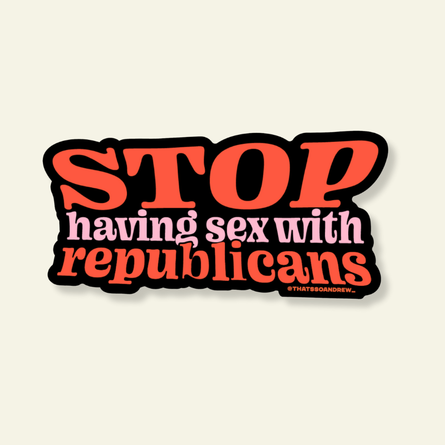 That’s So Andrew Cards Stop Having Sex With Republicans Sticker