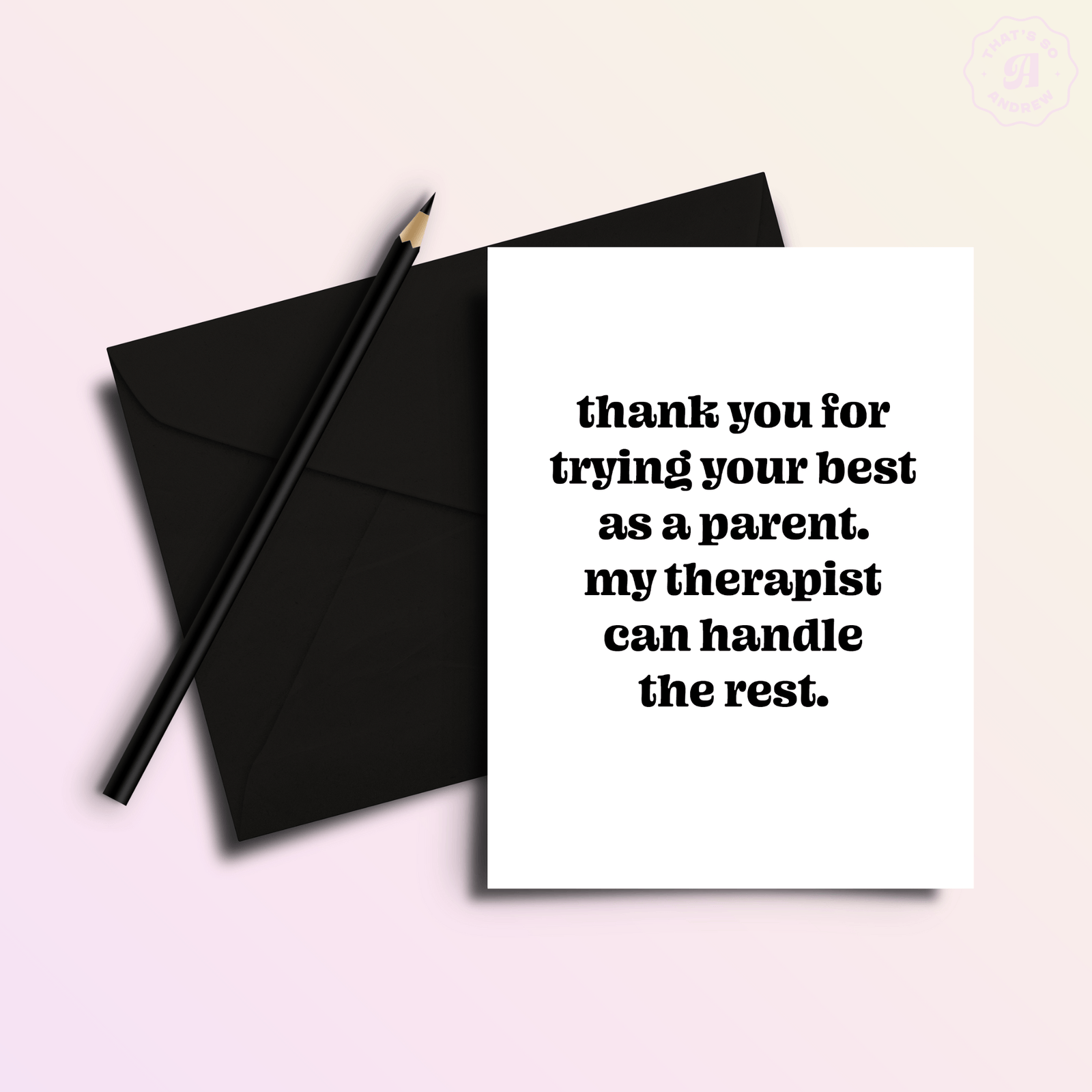 That’s So Andrew Cards Tried Your Best, Therapist | Mothers' or Father's Day Card