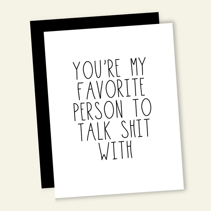 That’s So Andrew Cards You're My Favorite Person to Talk Shit With | Valentine Love Card