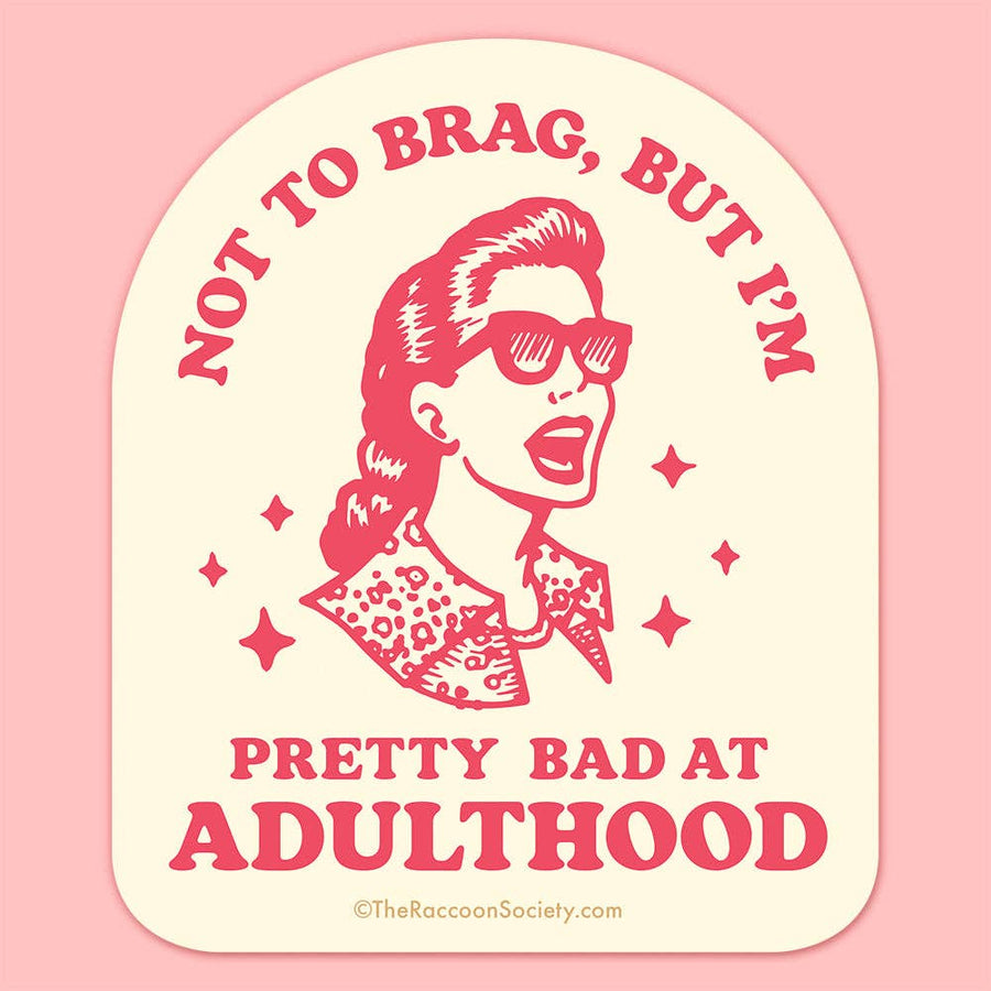 The Raccoon Society Cards "Bad at Adulthood" Sticker