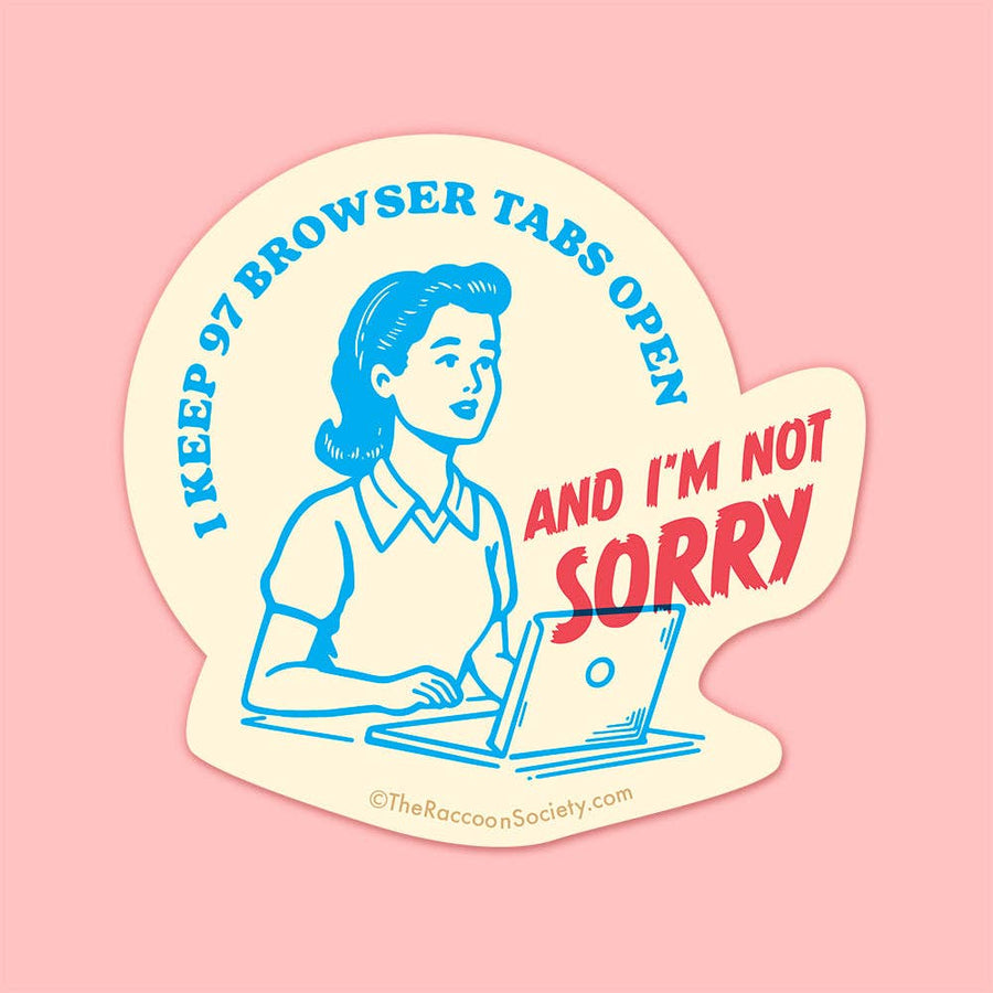 The Raccoon Society Cards "Browser Tabs Open" Sticker