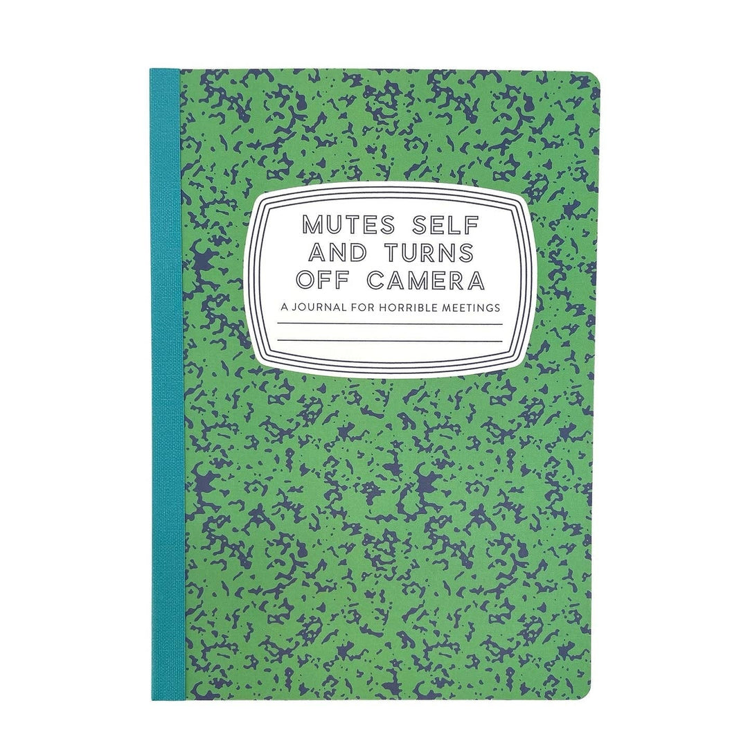 Tiny Hooray Journal Mutes Self and Turns Off Camera: A Journal for Horrible Meetings