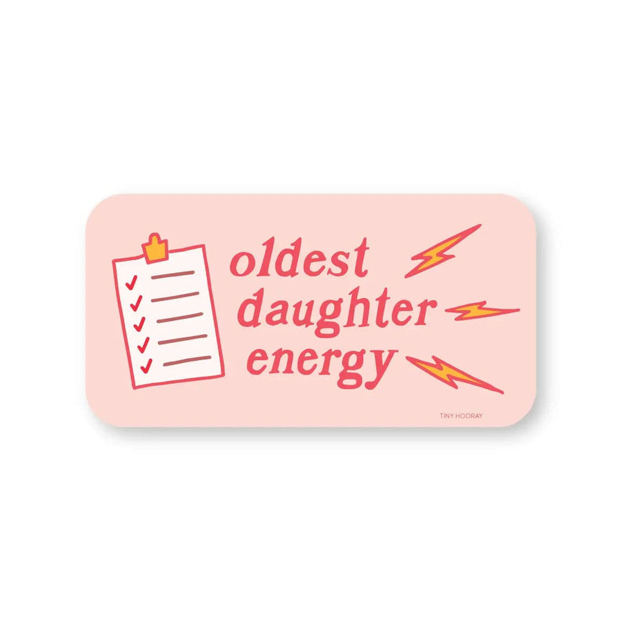 Tiny Hooray Sticker Oldest Daughter Energy Sticker