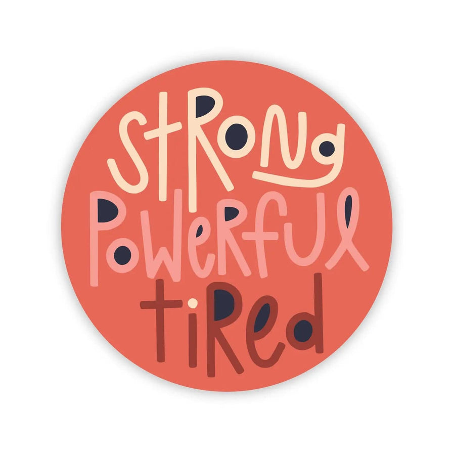 Twentysome Design Sticker Strong Powerful Tired Sticker