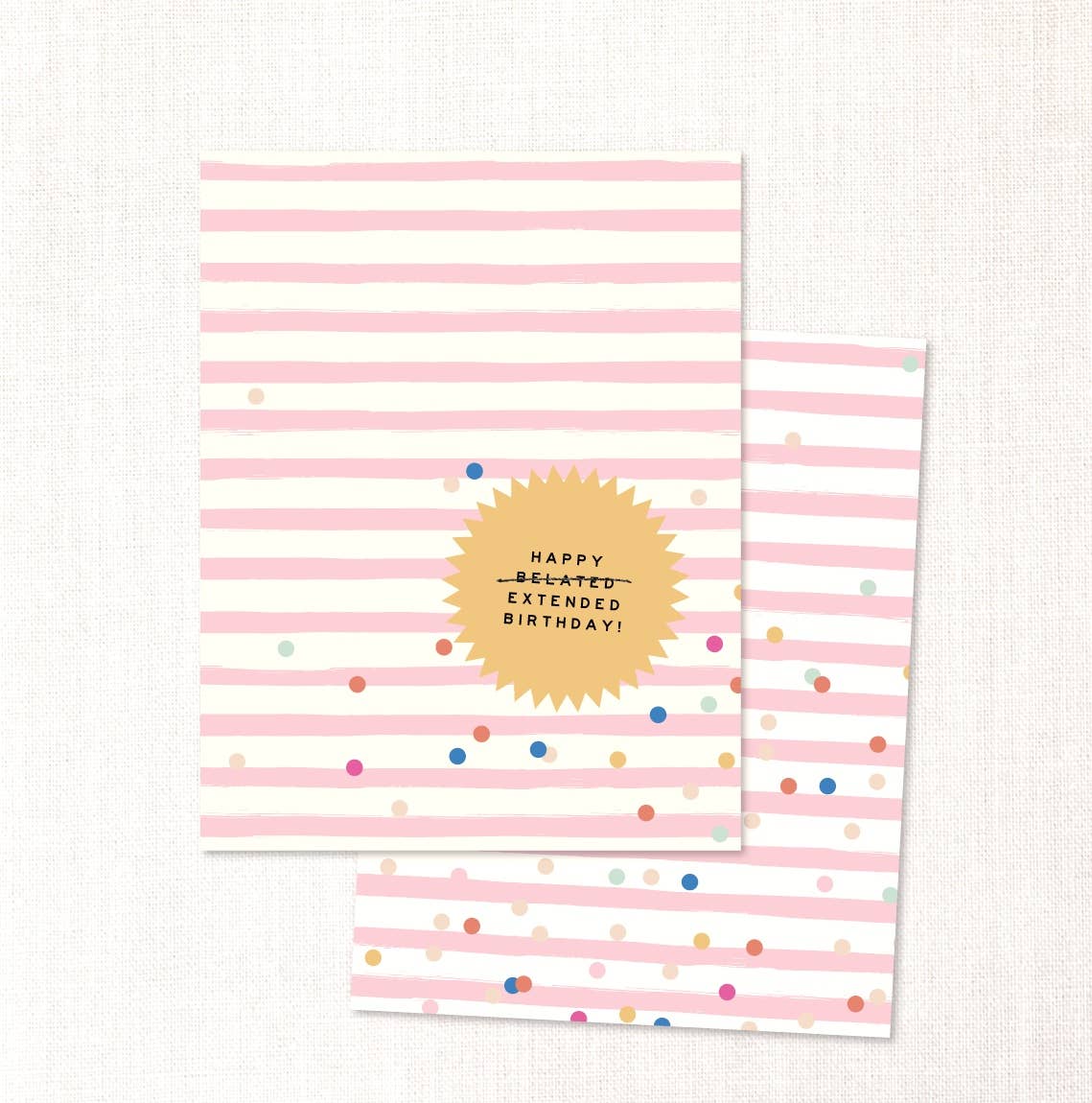 Urbanic Goods Cards Happy belated extended birthday! card