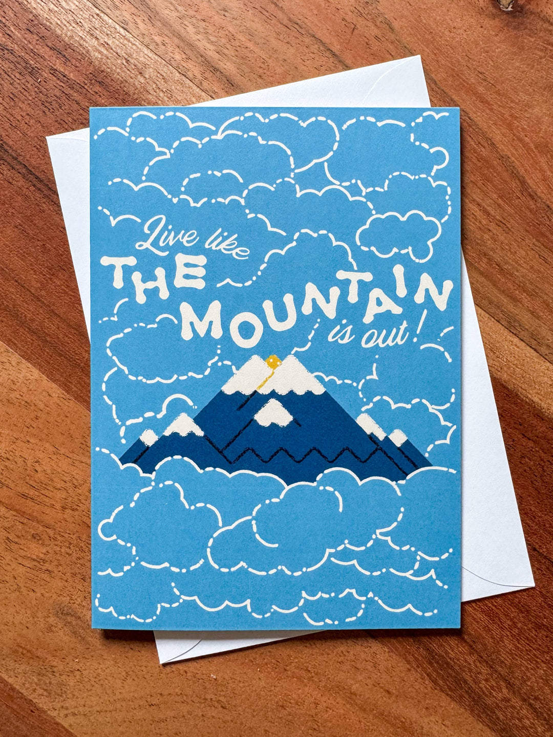 Wug Prints Cards Live like the Mountain is Out Mt. Rainier Greeting Card