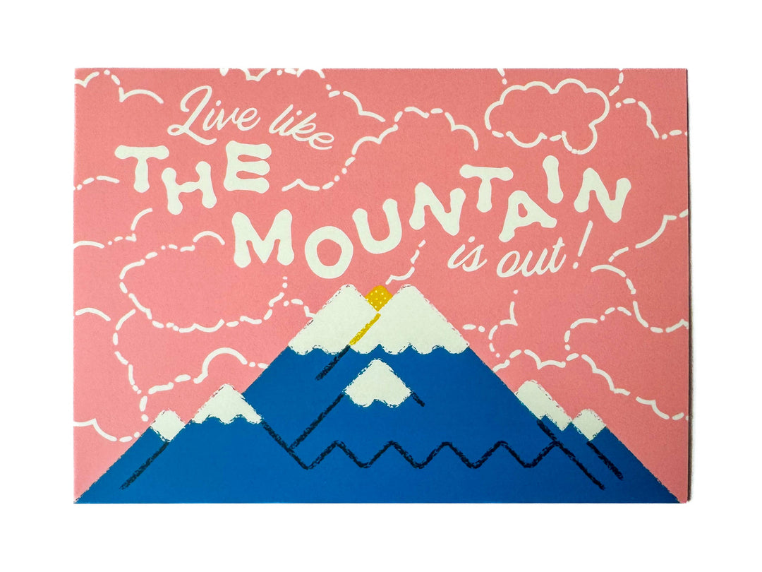 Wug Prints Cards Live like the Mountain is Out Mt. Rainier Postcard