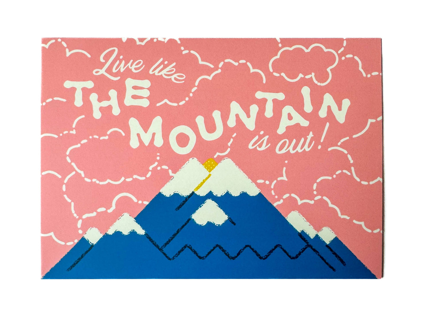 Wug Prints Cards Live like the Mountain is Out Mt. Rainier Postcard