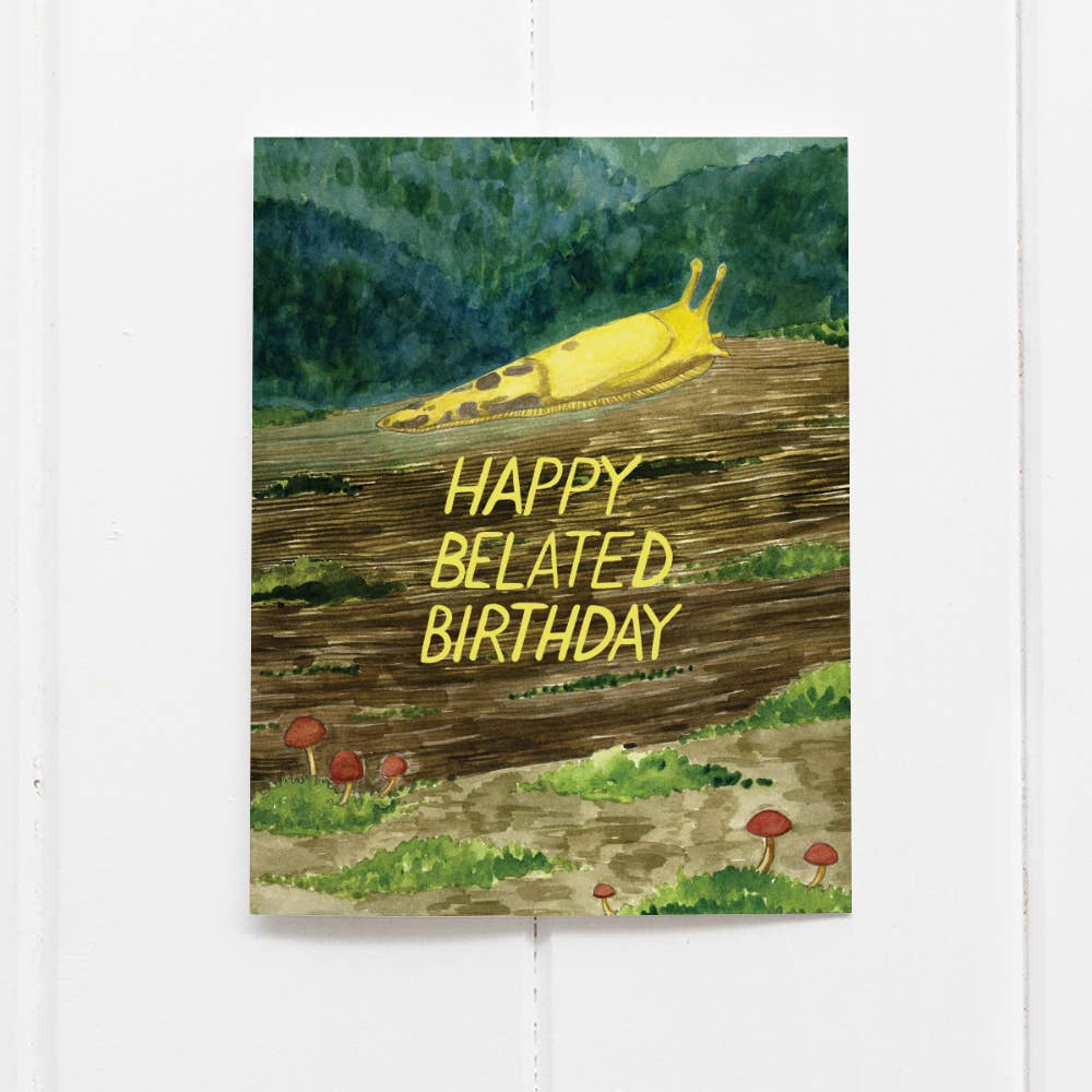 Yardia Cards Banana Slug Belated Birthday Card