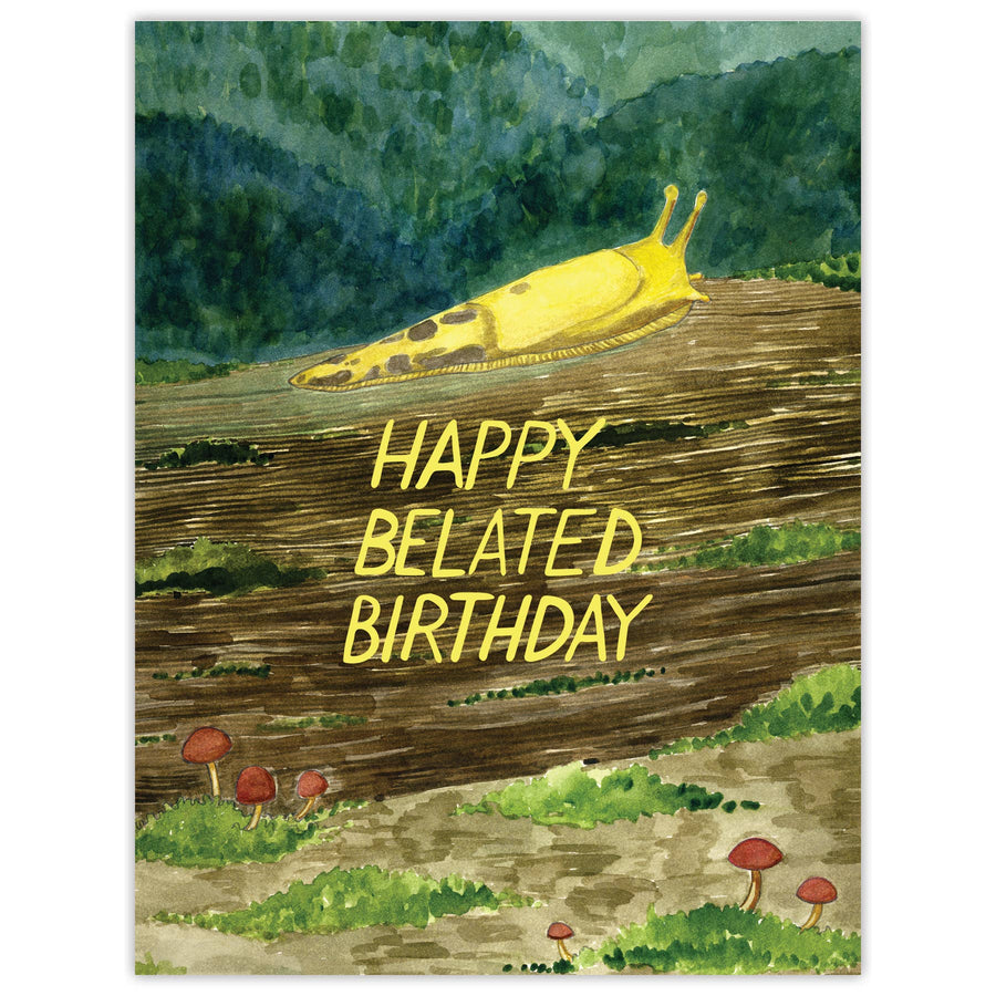 Yardia Cards Banana Slug Belated Birthday Card