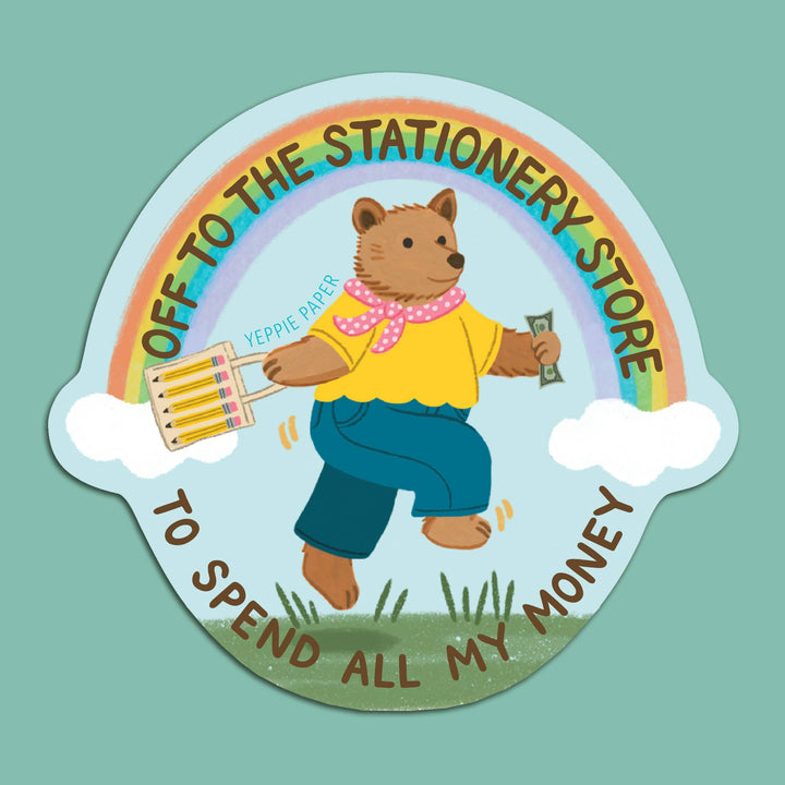 Yeppie Paper Cards Stationery Bear Sticker - "Off... To Spend All My Money"