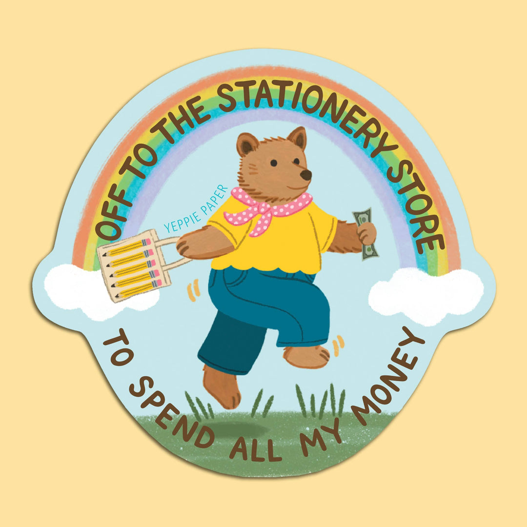 Yeppie Paper Cards Stationery Bear Sticker - "Off... To Spend All My Money"