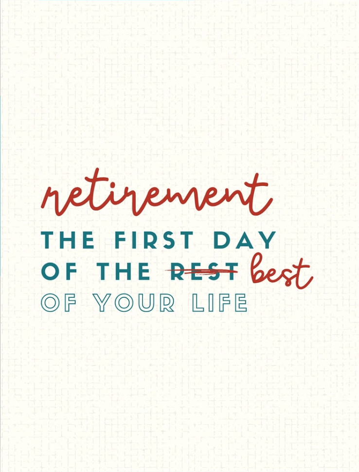 Age-Friendly Vibes Card Retirement: The First Day of the Best of Your Life Card