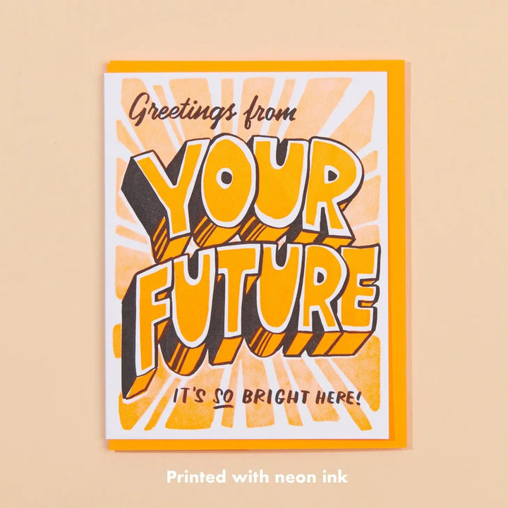 And Here We Are Card Your Future is Bright Card