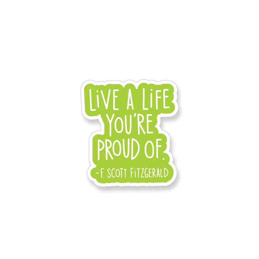 Apartment 2 Cards Sticker F. Scott Fitzgerald Live a Life You're Proud Of Quote, Vinyl Sticker
