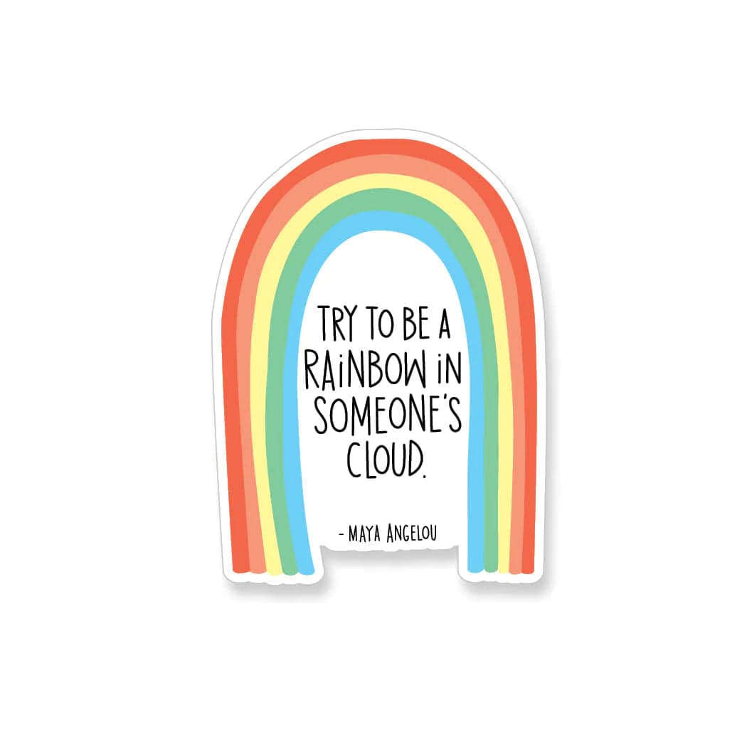 Apartment 2 Cards Sticker Maya Angelou Rainbow in Someone's Cloud Quote, Vinyl Sticker