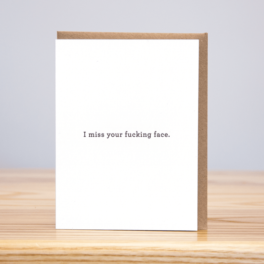 Huckleberry Letterpress Card I Miss Your Fucking Face Card