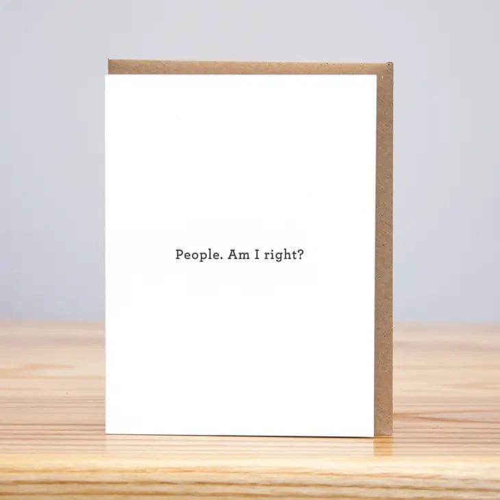 Huckleberry Letterpress Card People, Am I Right? Card