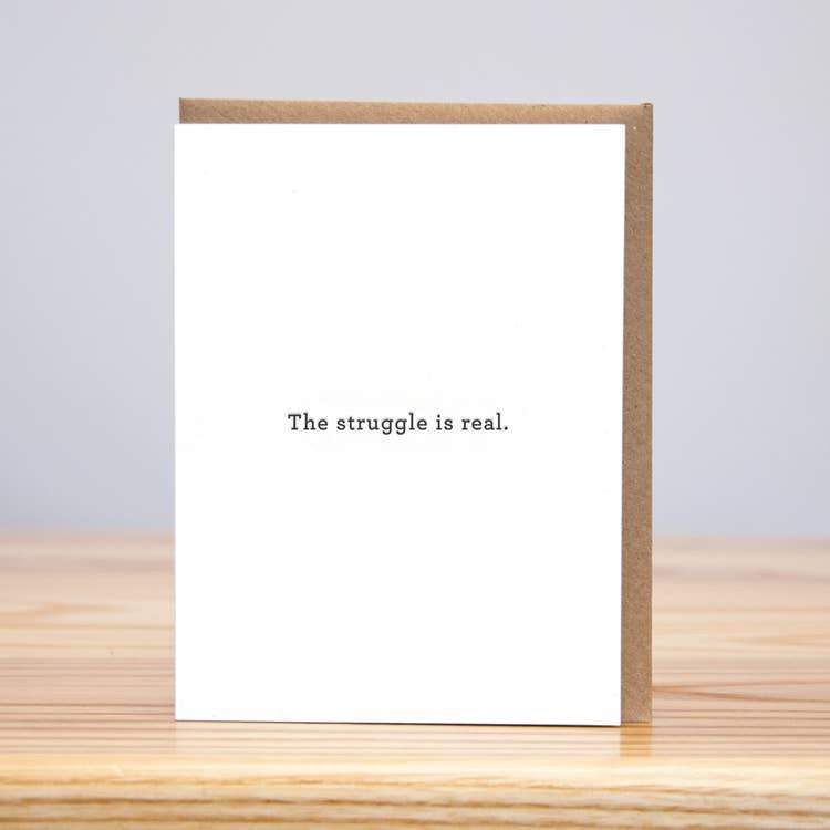 Huckleberry Letterpress Card The Struggle Is Real Card