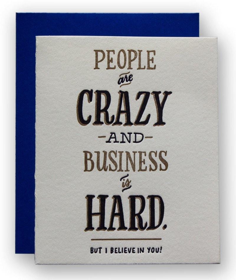 Ladyfingers Letterpress Card People are Crazy and Business is Hard Card