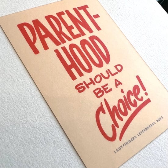 Ladyfingers Letterpress Sticker Parenthood Should be a Choice Sticker
