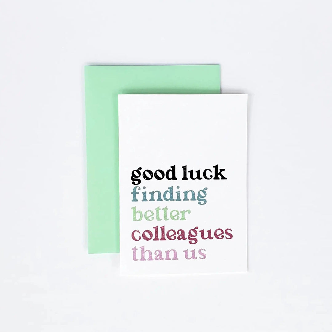 Lucky Dog Design Co Single Card Good Luck Finding Better Colleagues Than Us Work Card