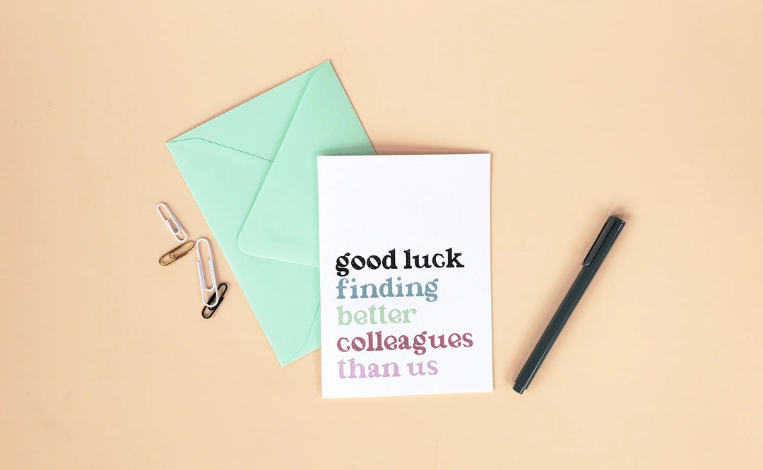 Lucky Dog Design Co Single Card Good Luck Finding Better Colleagues Than Us Work Card