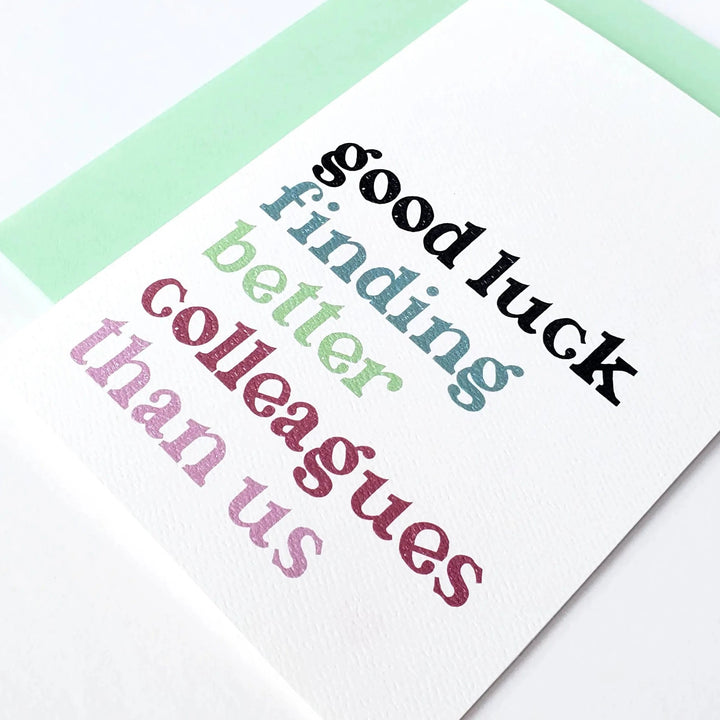 Lucky Dog Design Co Single Card Good Luck Finding Better Colleagues Than Us Work Card