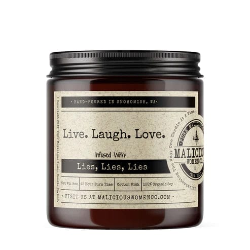 Malicious Women Candle Co. Candle Live. Laugh. Love. Infused With: "Lies, Lies, Lies"