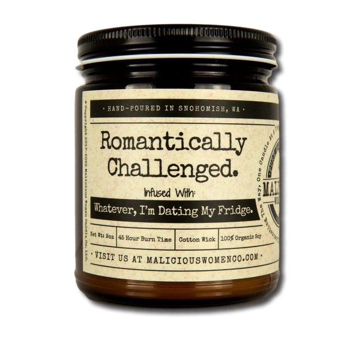 Malicious Women Candle Co. Candle Romantically Challenged. - Infused with "Whatever, I'm Dating My Fridge."