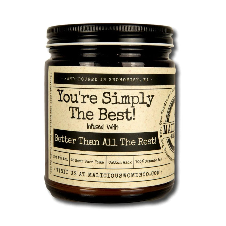 Malicious Women Candle Co. Candle You're Simply The Best! - Infused With "Better Than All The Rest!"