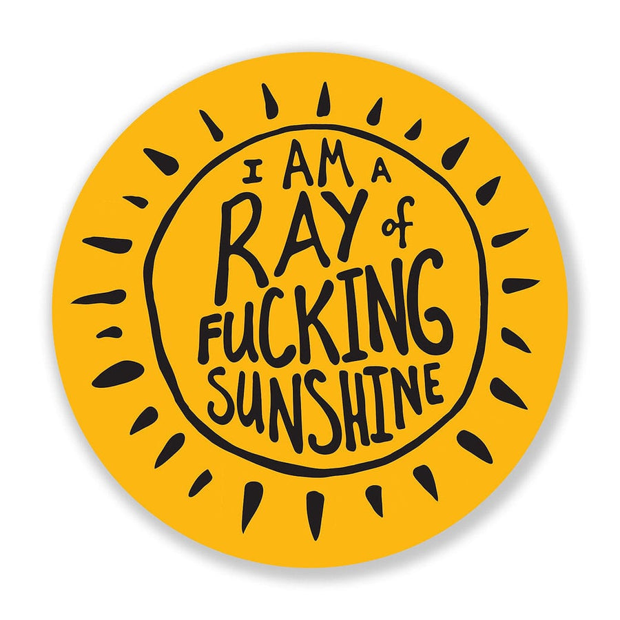 Nice Enough Sticker Fucking Ray of Sunshine Sticker