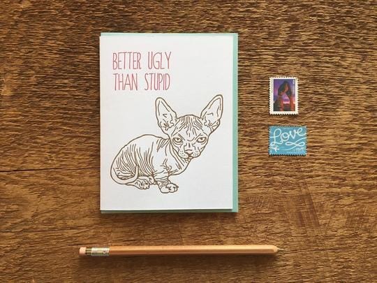 Noteworthy Paper & Press Card Better Ugly Greeting Card