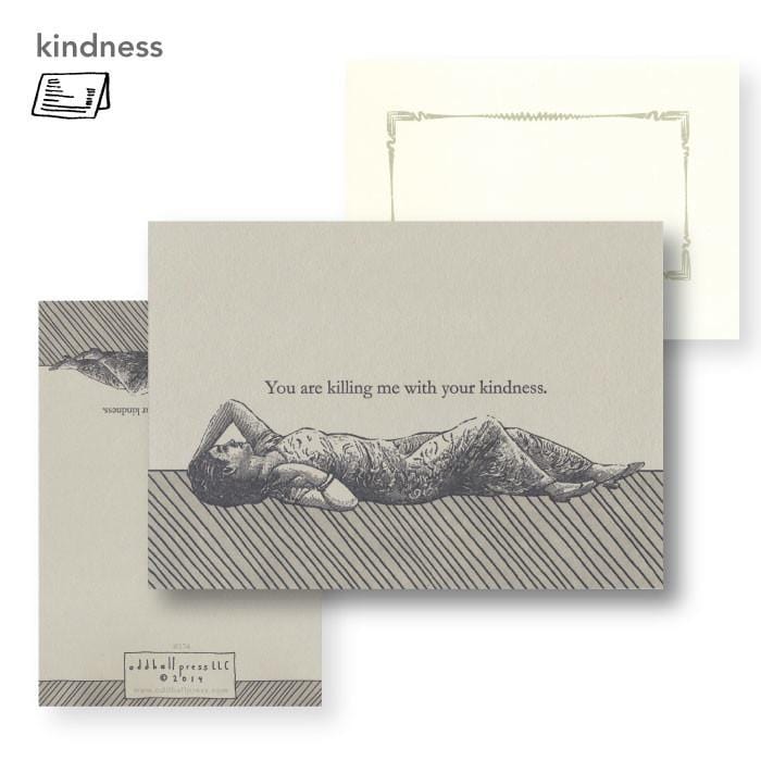 Oddball Press Card Killing Me With Kindness Card