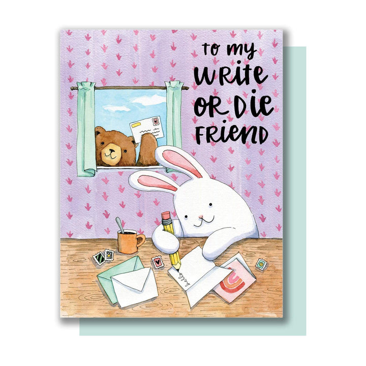 Paper Wilderness Single Card To My Write Or Die Friend Pen Pal Bunny Card