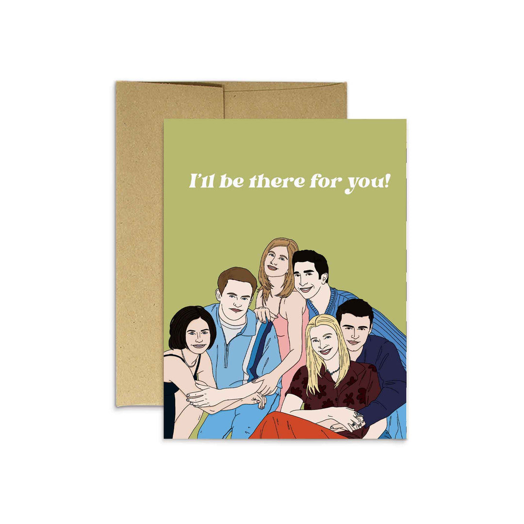Party Mountain Paper Card Friends I'll Be There For You Card