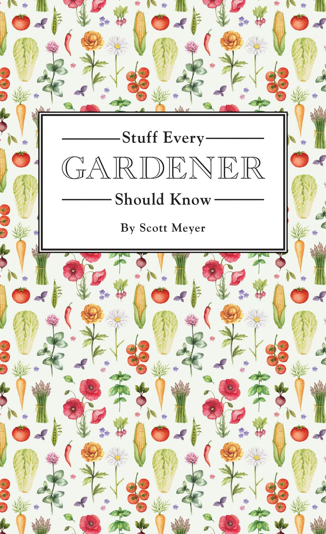Penguin Random House Book Stuff Every Gardener Should Know