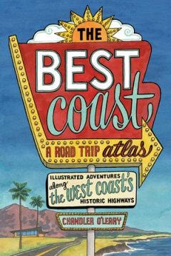 Penguin Random House Book The Best Coast: A Road Trip Atlas Illustrated Adventures along the West Coast's Historic Highways