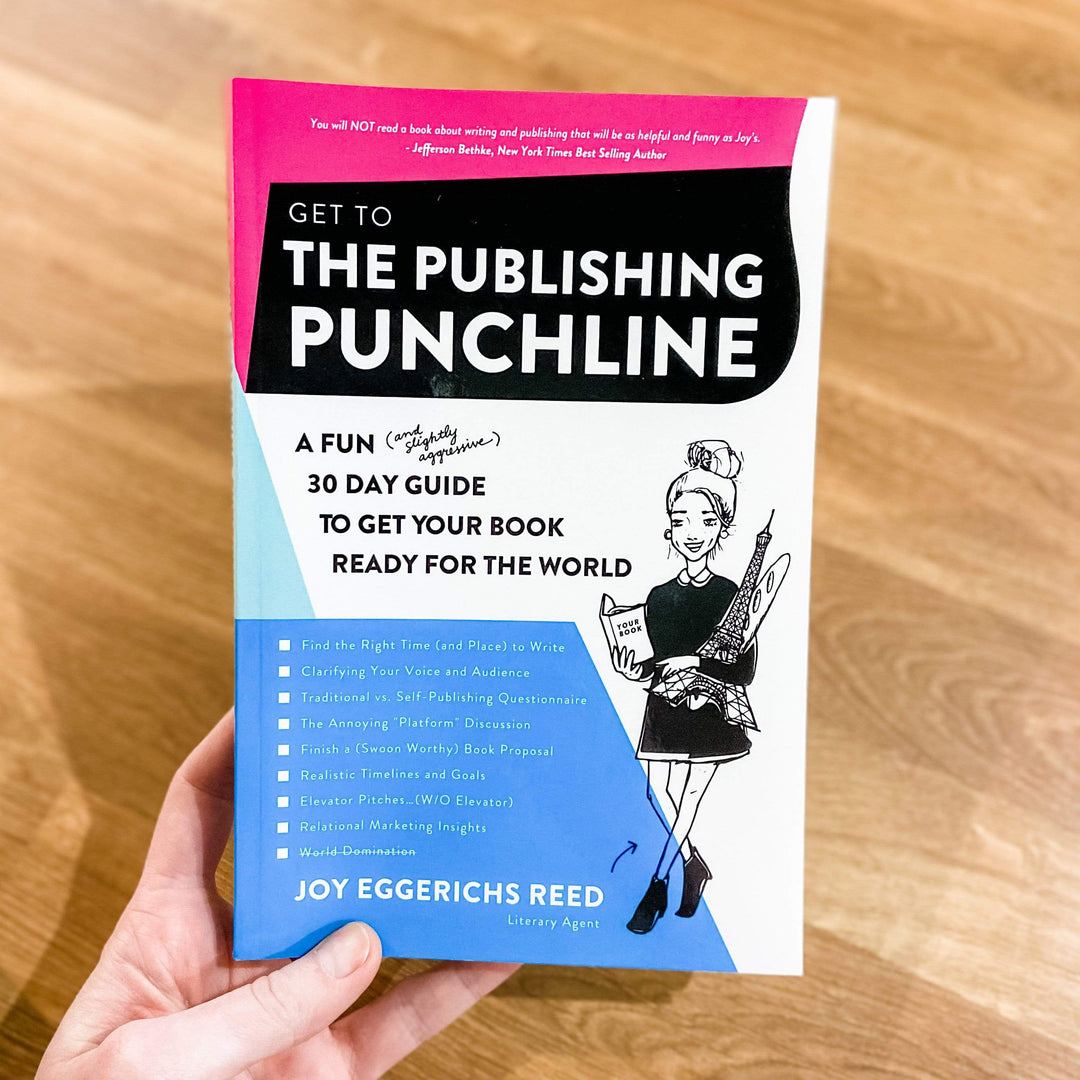 Punchline Publishers Book Get to the Publishing Punchline: A Fun (and Slightly Aggressive) 30 Day Guide to Get Your Book Ready for the World