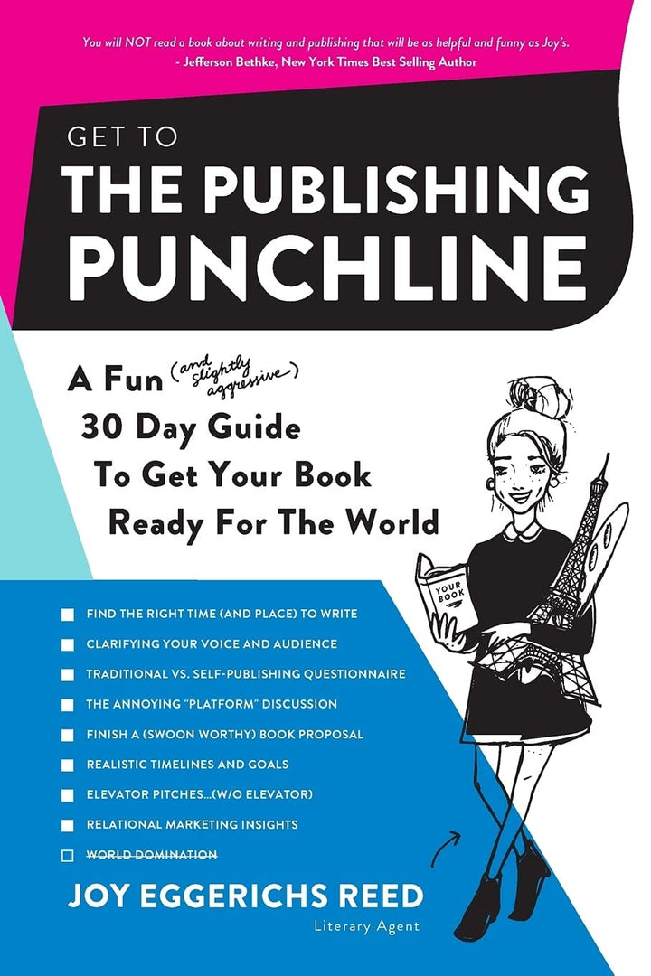 Punchline Publishers Book Get to the Publishing Punchline: A Fun (and Slightly Aggressive) 30 Day Guide to Get Your Book Ready for the World