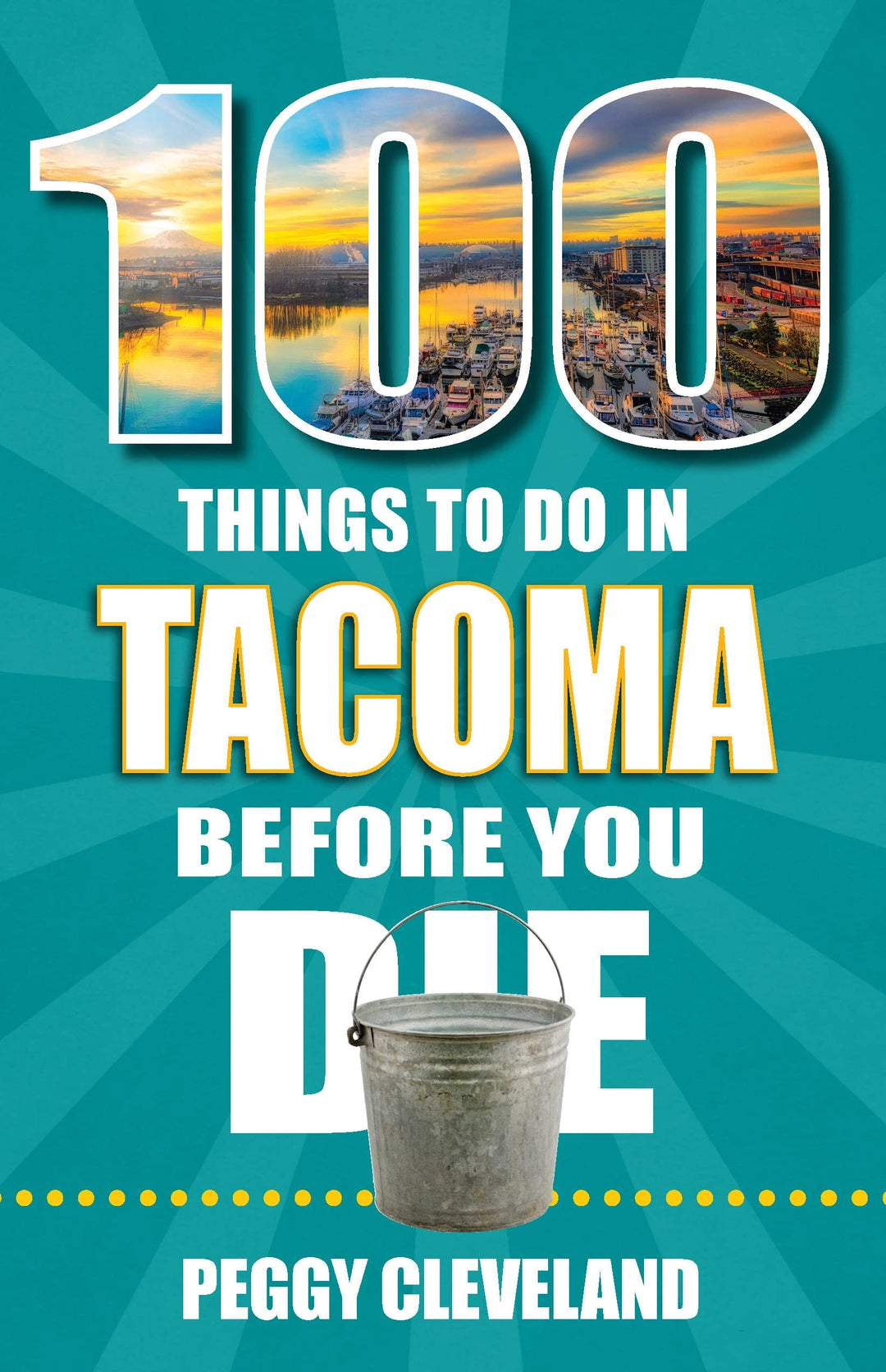 Reedy Press Books 100 Things to Do in Tacoma Before You Die