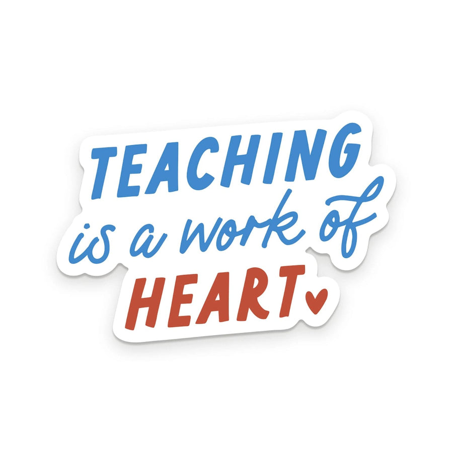 Ruff House Print Shop Sticker Teaching Is A Work of Heart Sticker