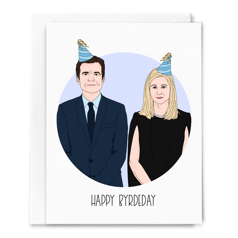 Sammy Gorin LLC Card Happy Byrdeday, Marty and Wendy Byrde, Ozark Birthday Card