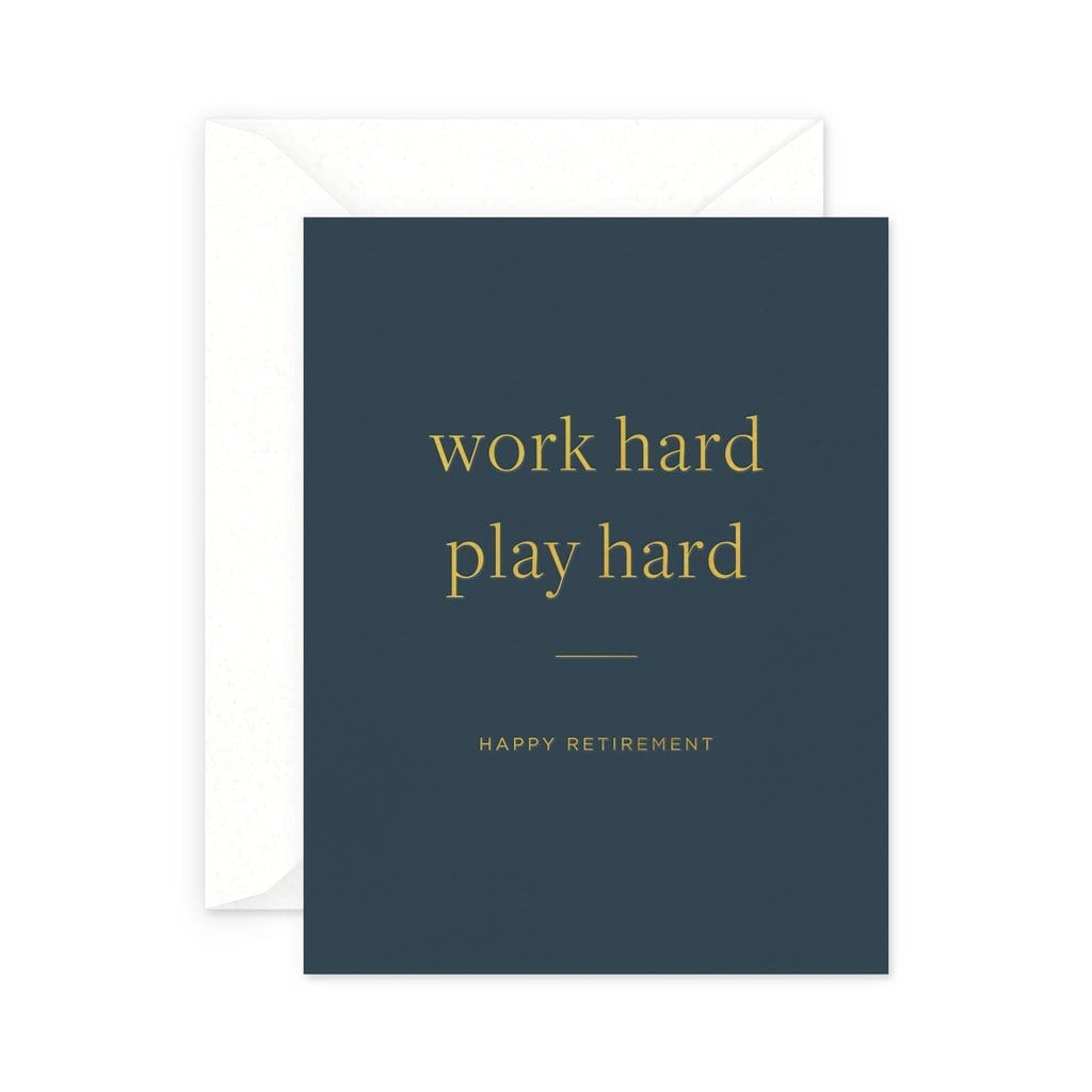 Smitten on Paper Card Work Hard Retirement Greeting Card