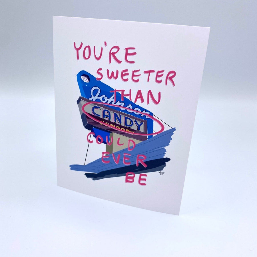 Snowday Press Card Tacoma Valentine - You are Sweeter than Candy Card