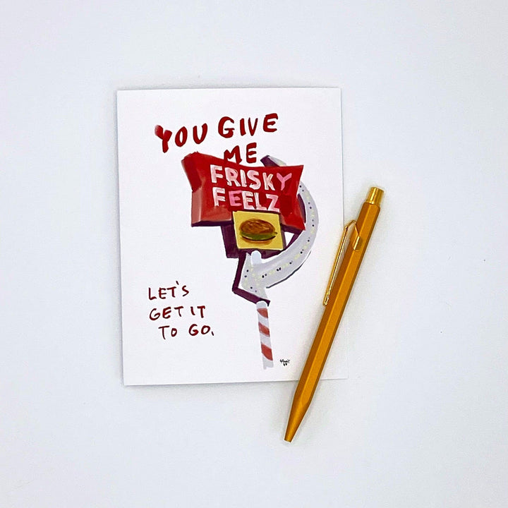 Snowday Press Card Tacoma Valentine - You Give Me Frisky Feelz Card